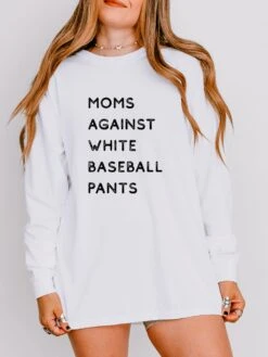 Moms Against White Baseball Pants Comfort Colors Long Sleeve T-Shirt -Little Loom Store BaseballPantsWhite