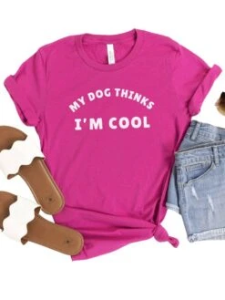 My Dog Thinks I'm Cool Women's Graphic T-Shirt -Little Loom Store Berry