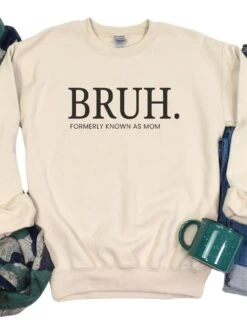 Bruh Crewneck Sweatshirt - Perfect Gift For Moms, Comfy Casual Wear