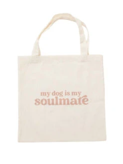 My Dog Is My Soulmate Canvas Tote Bag