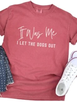 Funny Unisex Garment-Dyed T-Shirt - 'It Was Me I Let The Dogs Out' -Little Loom Store Dogs Out Crimson