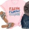 Faith Family Freedom Patriotic 4th Of July Patriotic Graphic T-Shirt