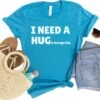 I Need A HUGe Margarita Women's Graphic T-Shirt -Little Loom Store Hug Aqua