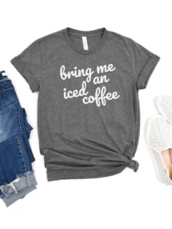 Bring Me An Iced Coffee Mom T-Shirt Bella + Canvas Unisex Jersey Short Sleeve Tee - 7 Colors -Little Loom Store IcedCoffeeDeepHeather