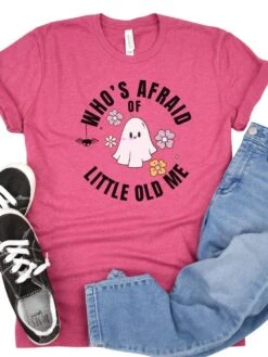 Who's Afraid Of Little Old Me Women's Graphic T-Shirt