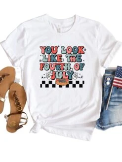 You Look Like The Fourth Of July Patriotic T-Shirt -Little Loom Store YouLookLikeWhite